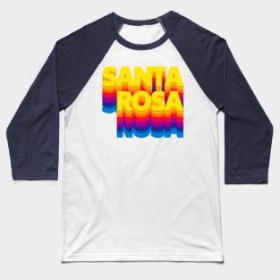 Santa Rosa, CA \/\/\ Retro Typography Design Baseball T-Shirt